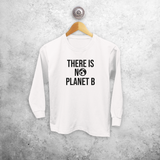 'There is no planet B' kids longsleeve shirt
