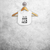 Baby or toddler bib, with ‘‘tis the season to be freezin’’ print by KMLeon.