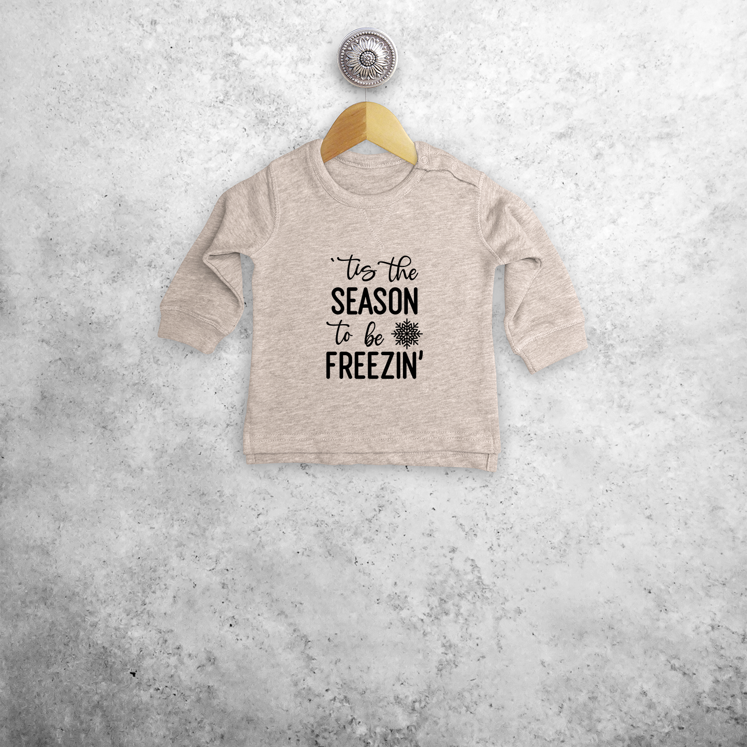 Baby or toddler sweater, with ‘‘tis the season to be freezin’’ print by KMLeon.