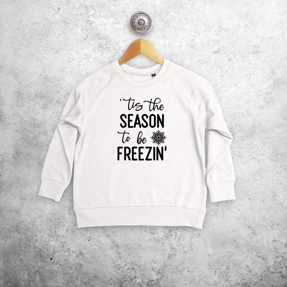 Kids sweater, with ‘‘tis the season to be freezin’’ print by KMLeon.