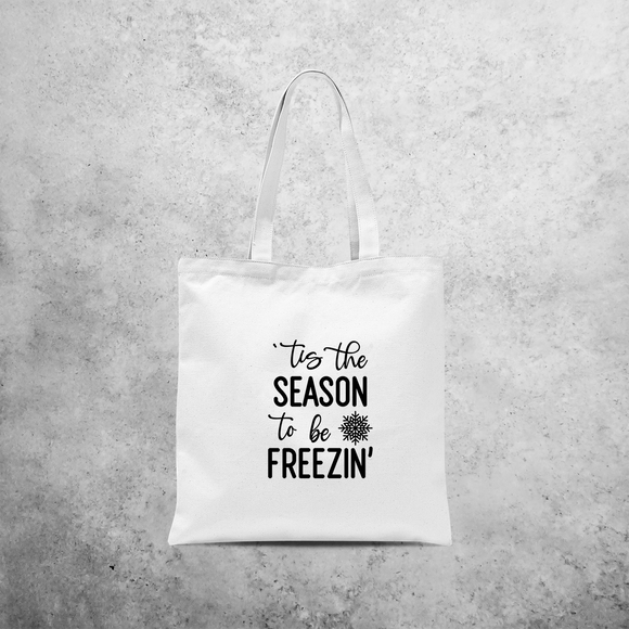Tote bag, with ‘‘tis the season to be freezin’’ print by KMLeon.