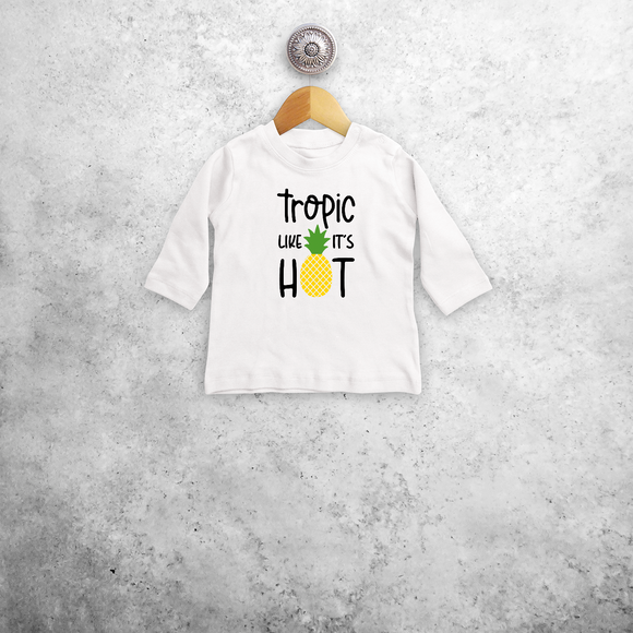 'Tropic like it's hot' baby longsleeve shirt