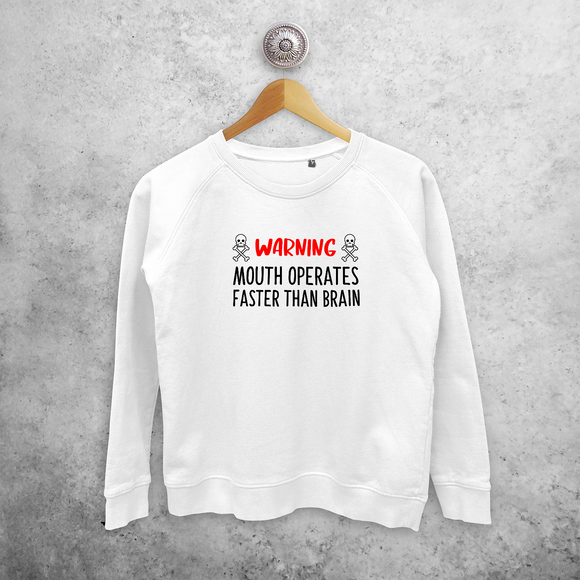 'Warning: mouth operates faster than brain' sweater