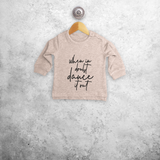 'When in doubt dance it out' baby sweater