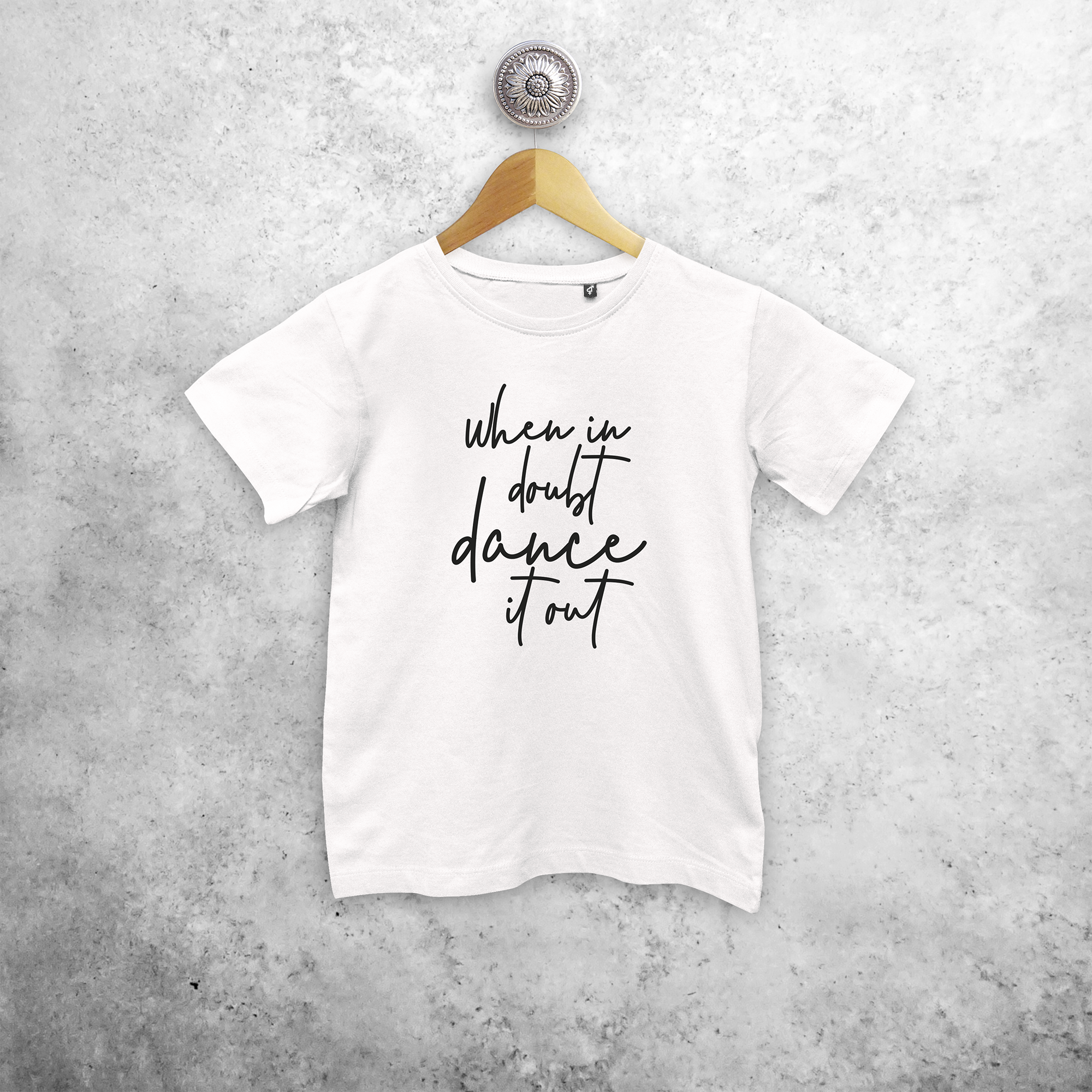 'When in doubt, dance it out' kids shortsleeve shirt
