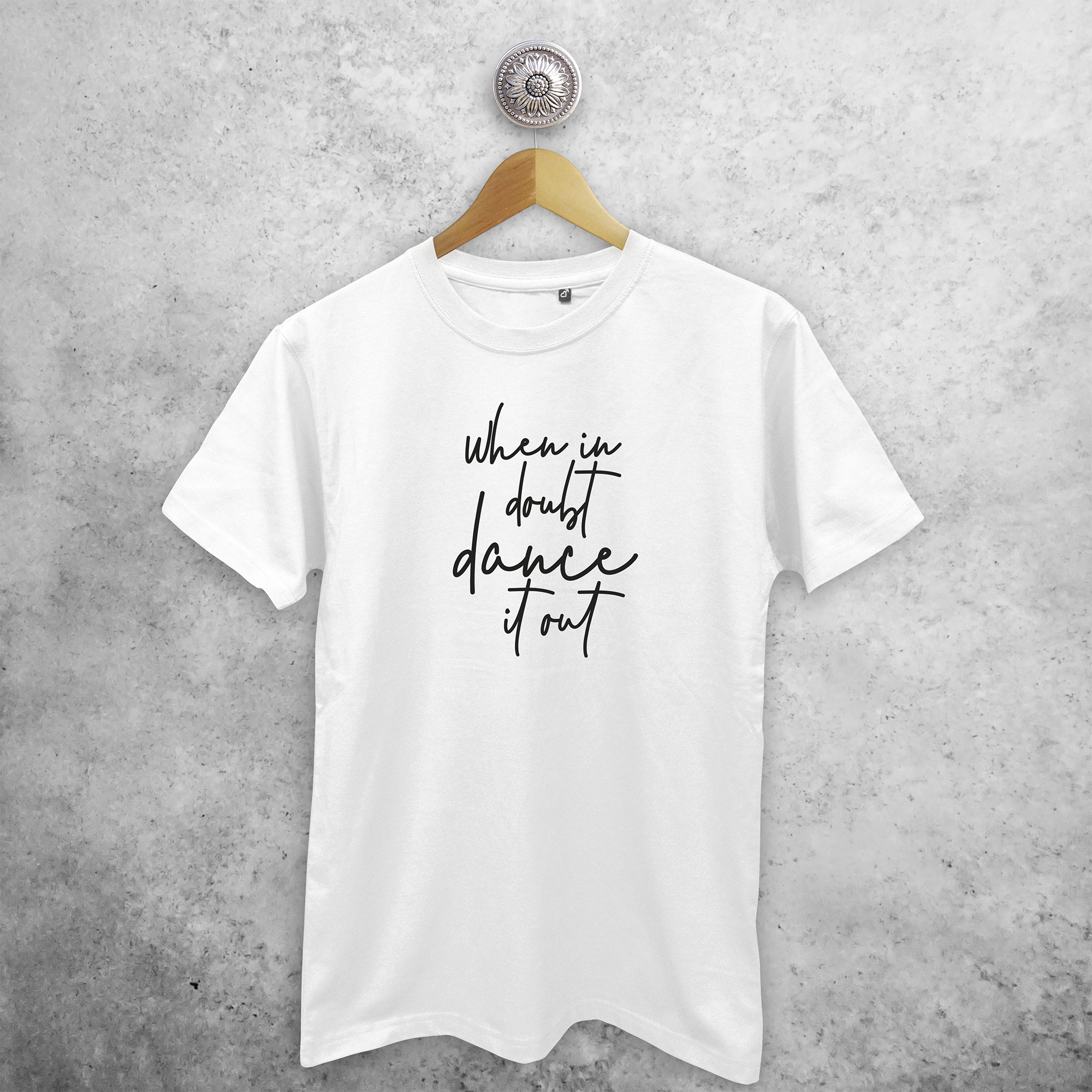 'When in doubt, dance it out' adult shirt