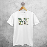 'You can't see me' adult shirt